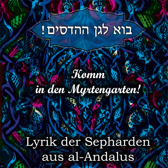 „Komm in den Myrtengarten!“