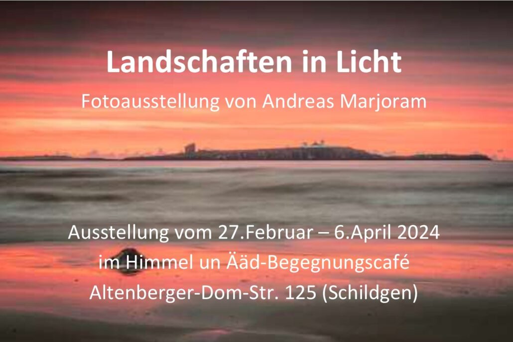 „Landschaften im Licht“ – Fotoausstellung von Andreas Marjoram